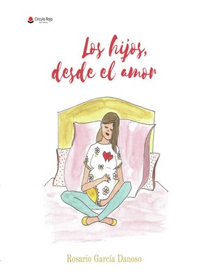 cover image of Los hijos, desde el amor